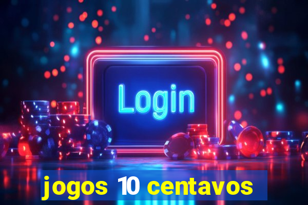 jogos 10 centavos